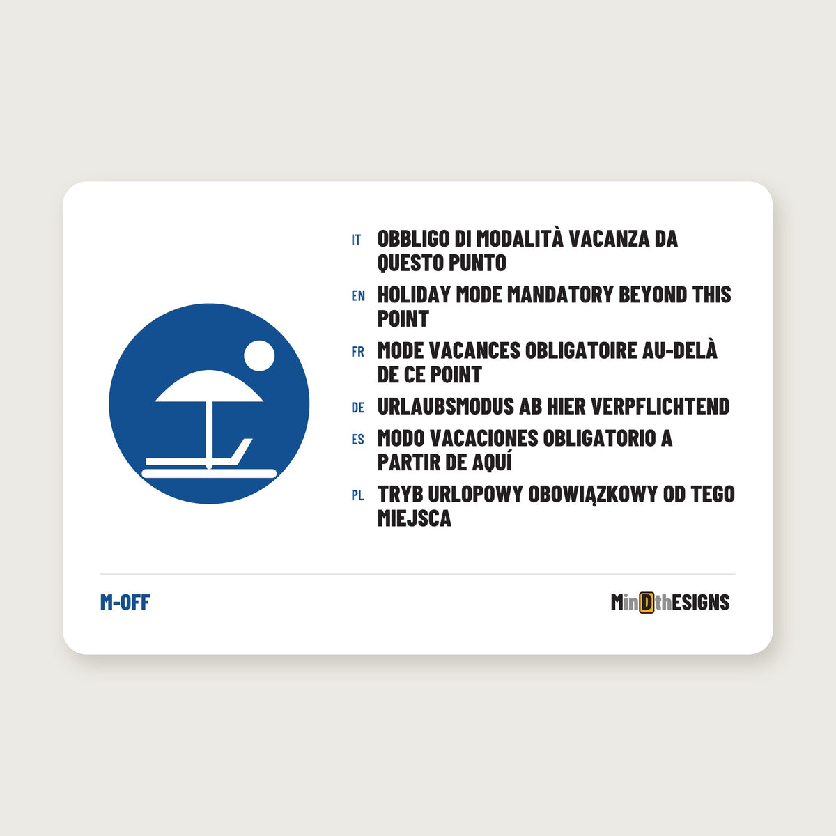 Multilingual holiday rental sign “Holiday Mode Mandatory Beyond This Point” in Italian, English, French, German, Spanish and Polish, blue mandatory circle, aluminium 30×20 cm – MindTheSigns