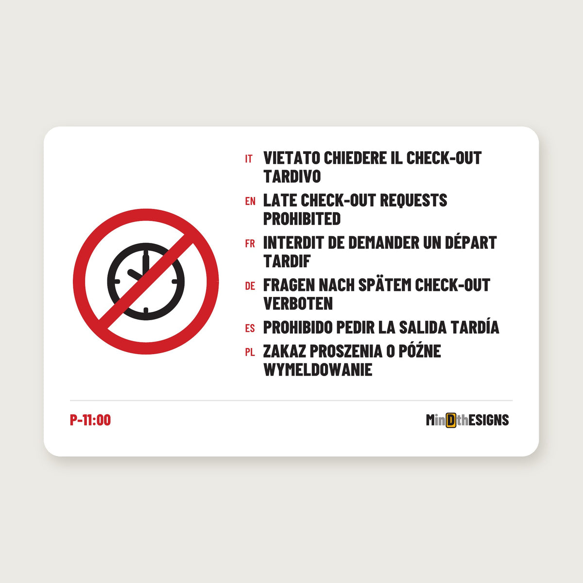 Multilingual holiday rental sign “Late Check-Out Requests Prohibited” in Italian, English, French, German, Spanish and Polish, red prohibition circle, aluminium 30×20 cm – MindTheSigns