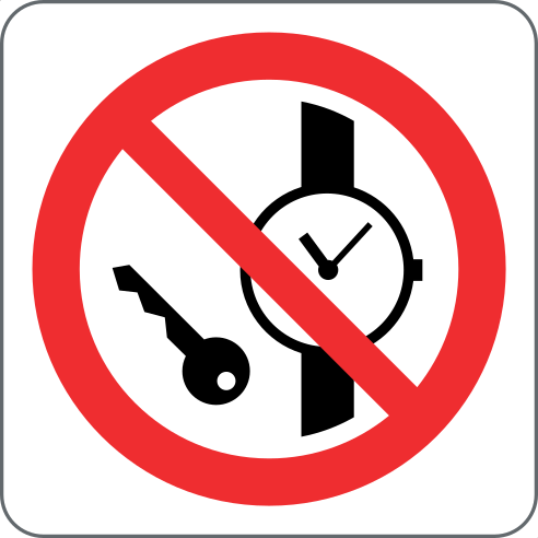 Do not enter with watches or metallic objects