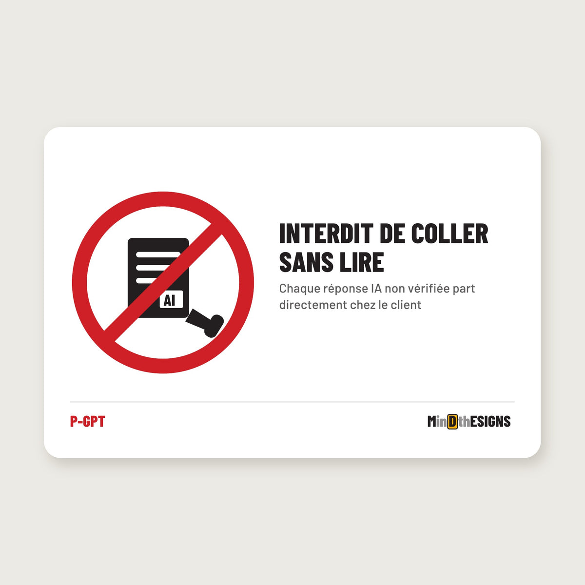 Funny AI Office Sign “Do Not Paste Without Reading” in French (“INTERDIT DE COLLER SANS LIRE”), red prohibition circle, aluminium 30×20 cm – MindTheSigns