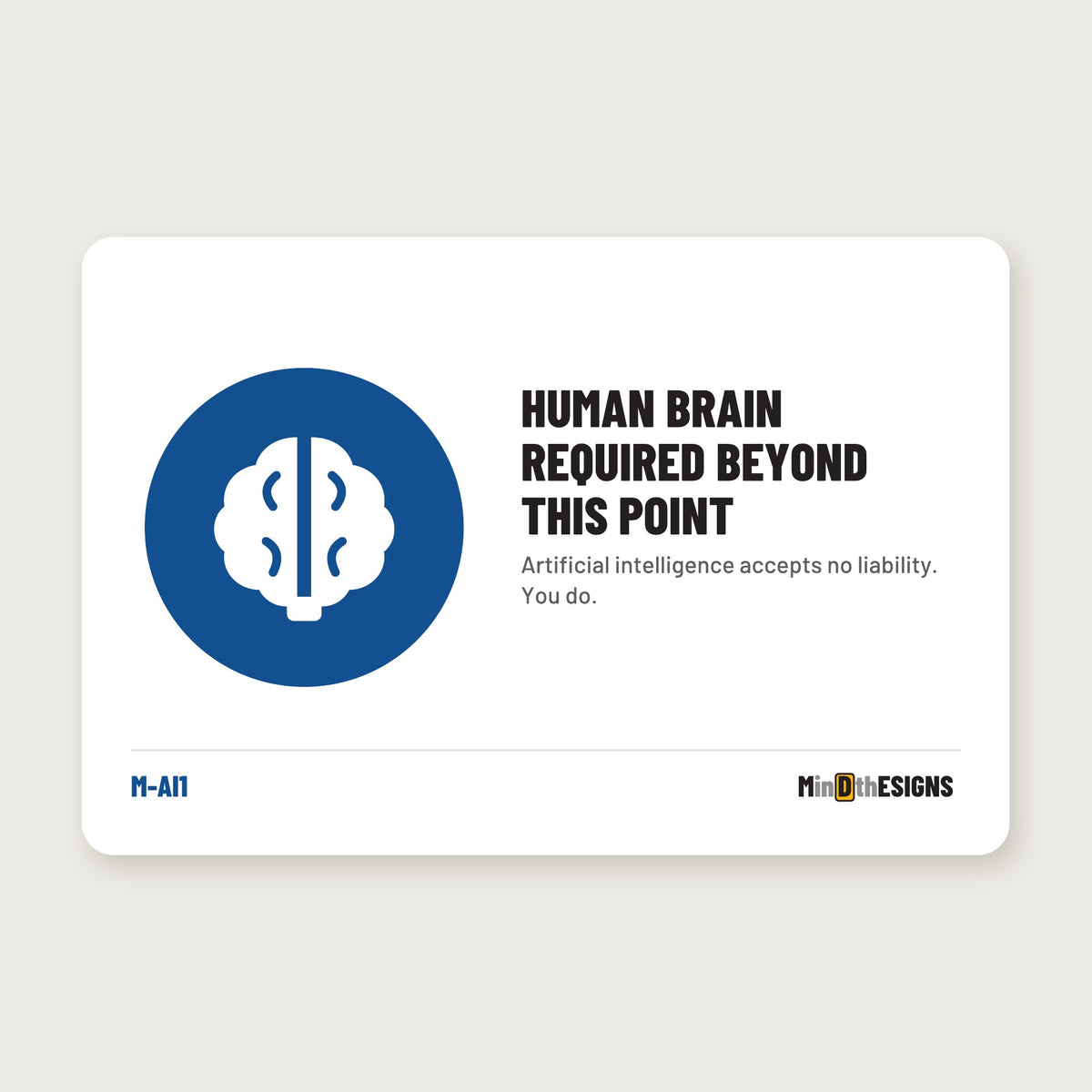 Funny AI Office Sign “Human Brain Required Beyond This Point” in English, blue mandatory circle, aluminium 30×20 cm – MindTheSigns