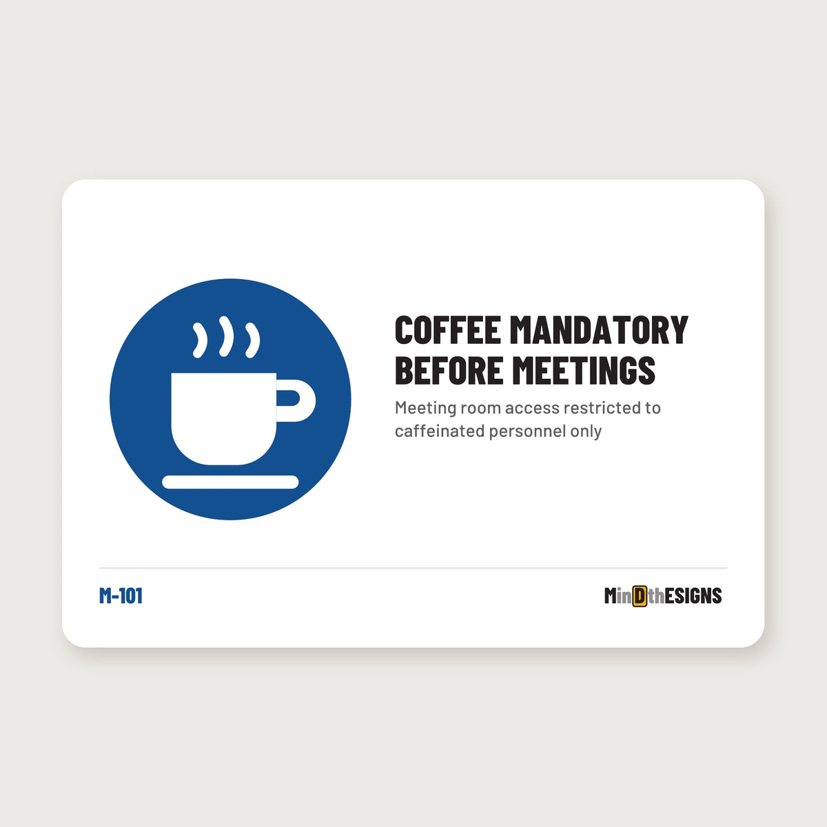 Funny Office Sign “Coffee Mandatory Before Meetings” in English, blue mandatory circle, aluminium 30×20 cm – MindTheSigns