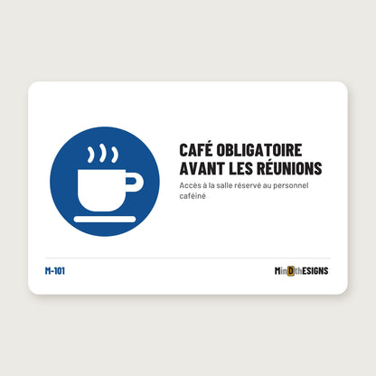 Funny Office Sign “Coffee Mandatory Before Meetings” in French (“CAFÉ OBLIGATOIRE AVANT LES RÉUNIONS”), blue mandatory circle, aluminium 30×20 cm – MindTheSigns